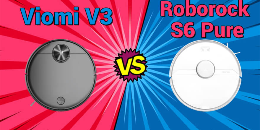Viomi V3 et Roborock S6 Pure